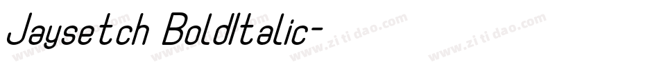 Jaysetch BoldItalic字体转换